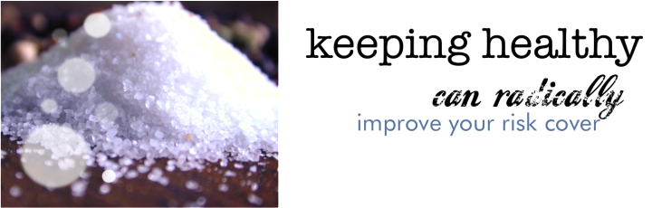 CUT BACK SALT AND CUT YOUR PREMIUMS!
