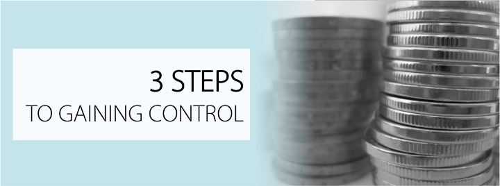 GAIN CONTROL OVER YOUR MONEY