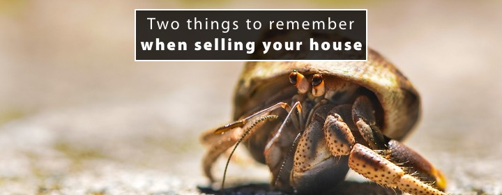 Two things to remember when selling your house