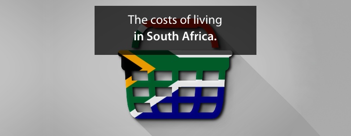 The Cost of Living in South Africa