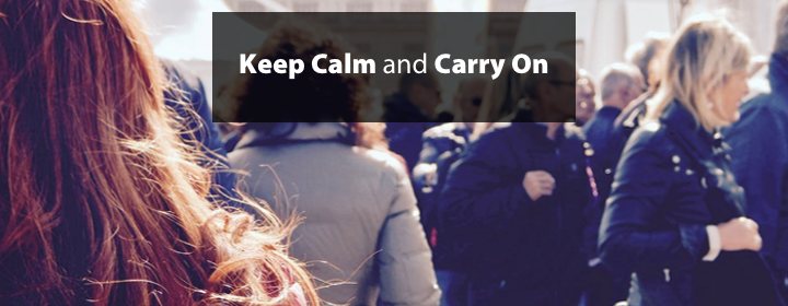 Keep Calm and Carry On