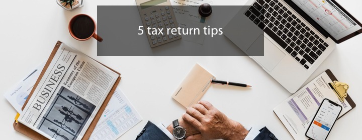 5 tax return tips